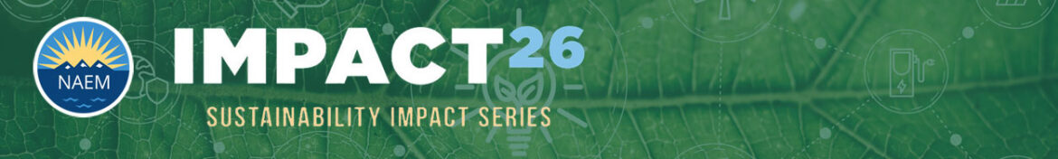 NAEM IMPACT26 | Sustainability Decision-Making Amid Changing Rules